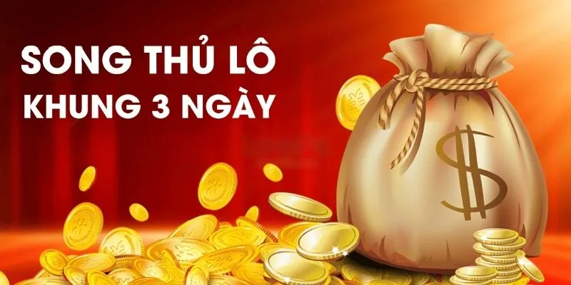 Định nghĩa về song thủ lô khung 3 ngày