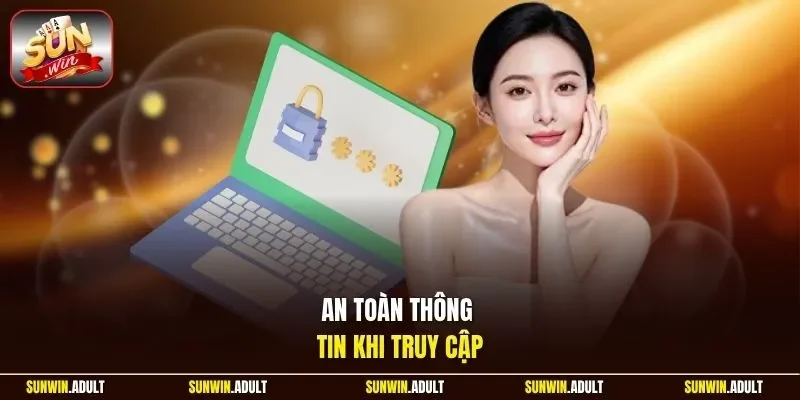 An toàn thông tin khi truy cập