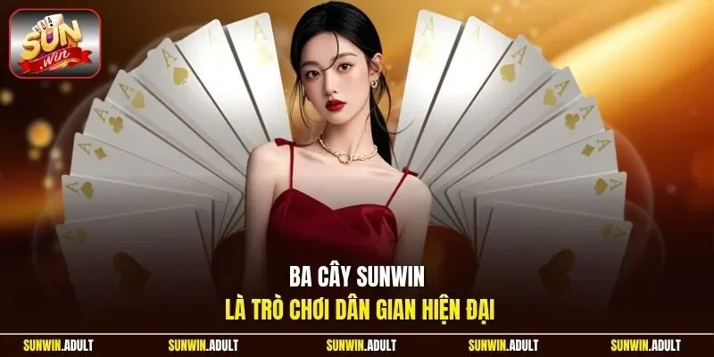 Ba cây Sunwin là trò chơi dân gian hiện đại
