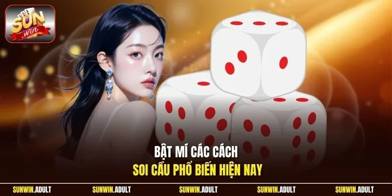 Bật mí các cách soi cầu phổ biến hiện nay