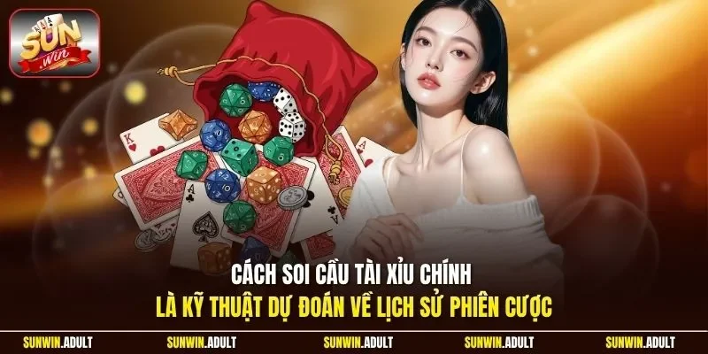 Cách soi cầu Tài Xỉu chính là kỹ thuật dự đoán về lịch sử phiên cược