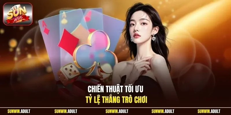 Chiến thuật tối ưu tỷ lệ thắng trò chơi