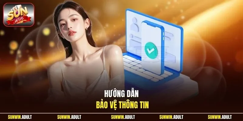 Hướng dẫn bảo vệ thông tin