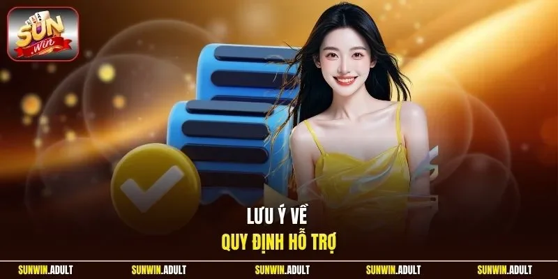 Lưu ý về quy định hỗ trợ