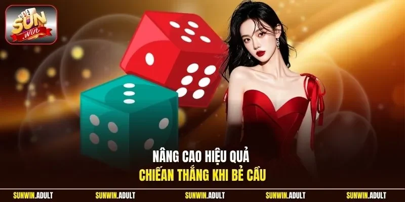 Nâng cao hiệu quả chiến thắng khi bẻ cầu
